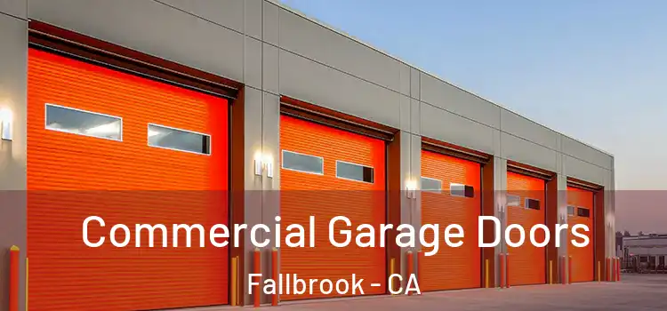  Commercial Garage Doors Fallbrook - CA
