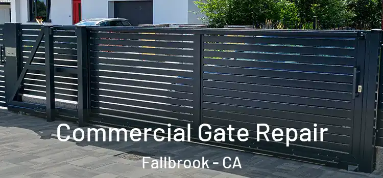 Commercial Gate Repair Fallbrook - CA