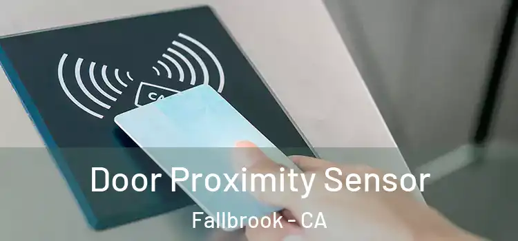  Door Proximity Sensor Fallbrook - CA