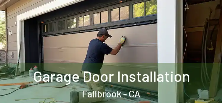  Garage Door Installation Fallbrook - CA