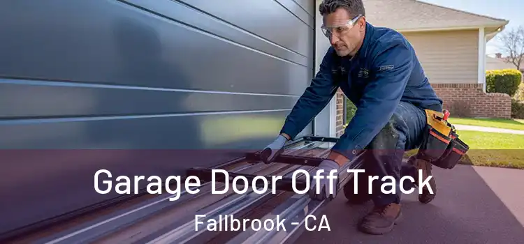  Garage Door Off Track Fallbrook - CA
