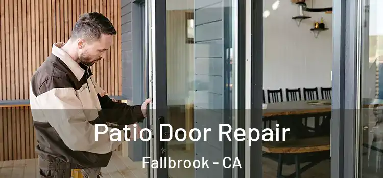 Patio Door Repair Fallbrook - CA