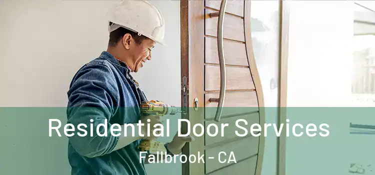 Residential Door Services Fallbrook - CA
