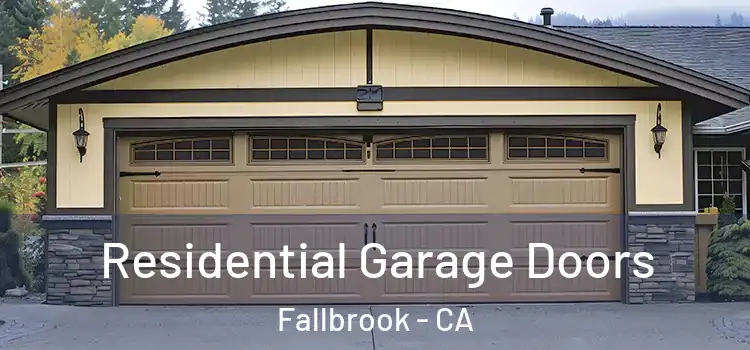  Residential Garage Doors Fallbrook - CA