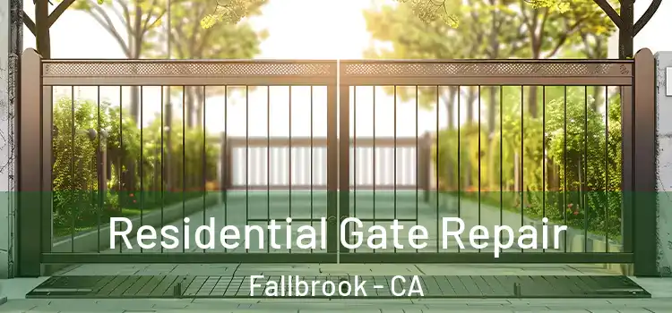 Residential Gate Repair Fallbrook - CA