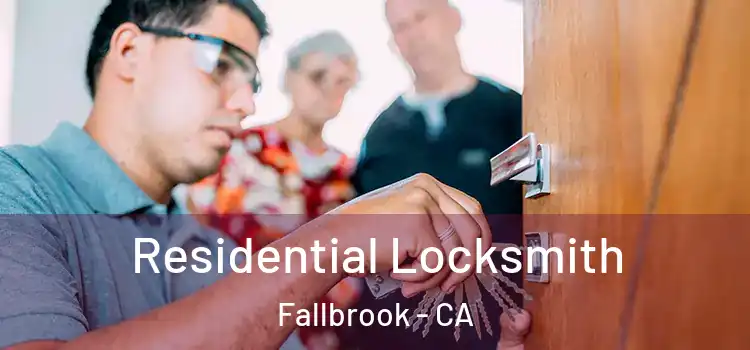  Residential Locksmith Fallbrook - CA