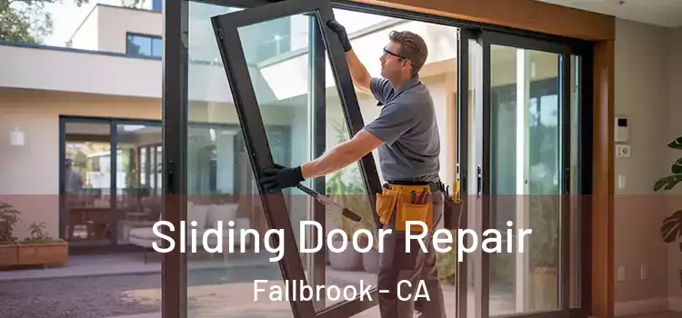 Sliding Door Repair Fallbrook - CA