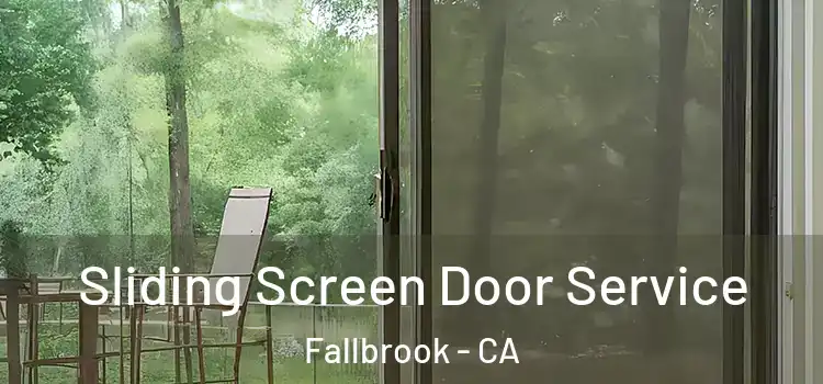 Sliding Screen Door Service Fallbrook - CA