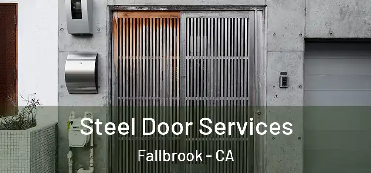 Steel Door Services Fallbrook - CA