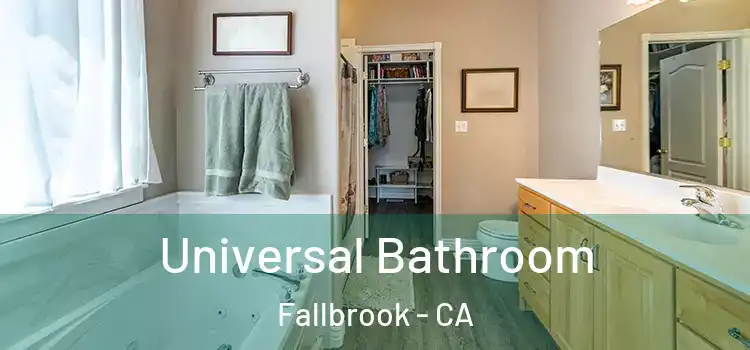 Universal Bathroom Fallbrook - CA