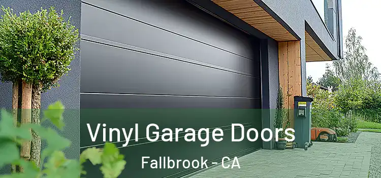  Vinyl Garage Doors Fallbrook - CA